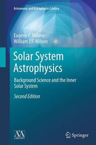 Cover image for Solar System Astrophysics: Background Science and the Inner Solar System