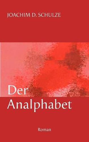 Cover image for Der Analphabet: Roman