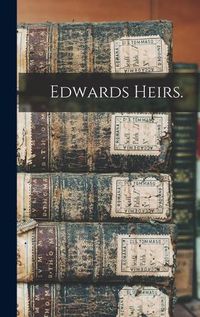 Cover image for Edwards Heirs.