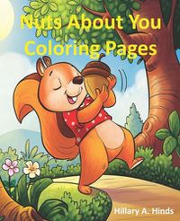 Cover image for Nuts About You Coloring Pages