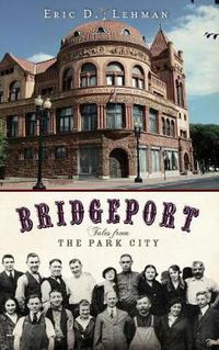 Cover image for Bridgeport: Tales from the Park City