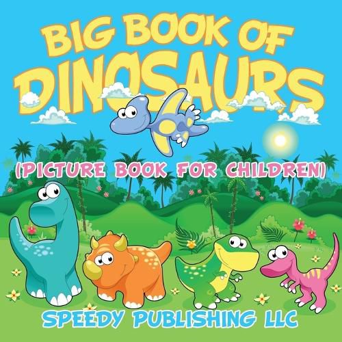 Cover image for Big Book Of Dinosaurs (Picture Book For Children)