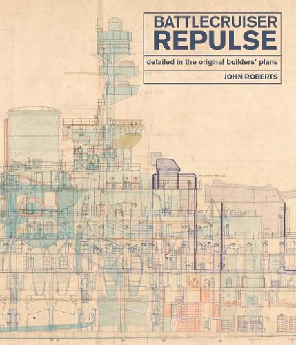 Cover image for Battlecruiser Repulse: Detailed in original Builders' Plans