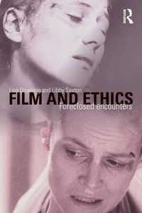 Cover image for Film and Ethics: Foreclosed Encounters