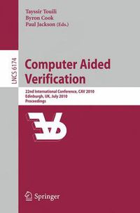 Cover image for Computer Aided Verification: 22nd International Conference, CAV 2010, Edinburgh, UK, July 15-19, 2010, Proceedings
