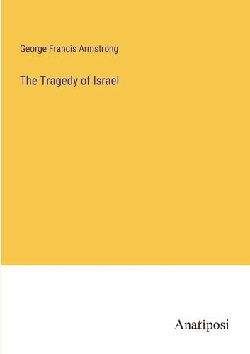 Cover image for The Tragedy of Israel