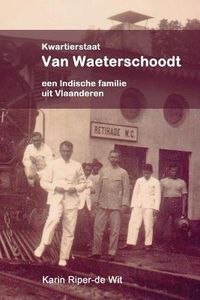 Cover image for Kwartierstaat Van Waeterschoodt, een Indische familie uit Vlaanderen