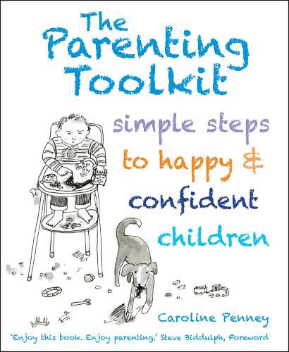 Cover image for The Parenting Toolkit: Simple Steps to Happy and Confident Children