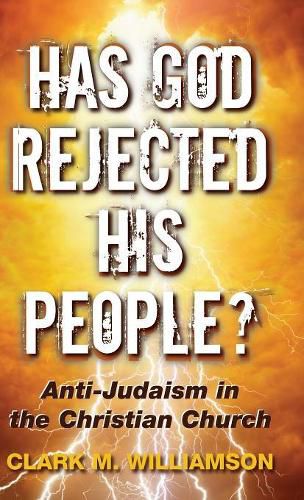 Has God Rejected His People?: Anti-Judaism in the Christian Church