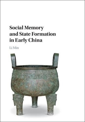 Cover image for Social Memory and State Formation in Early China