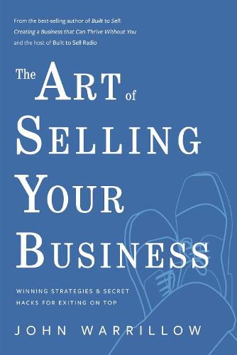 Cover image for The Art of Selling Your Business: Winning Strategies & Secret Hacks for Exiting on Top