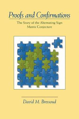 Cover image for Proofs and Confirmations: The Story of the Alternating-Sign Matrix Conjecture