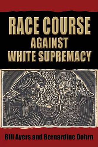 Cover image for Race Course Against White Supremacy: Race-ing Across America