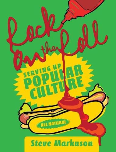 Cover image for Rock on the Roll: Serving Up Popular Culture