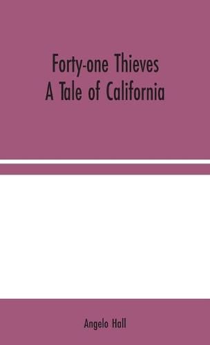 Cover image for Forty-one Thieves: A Tale of California