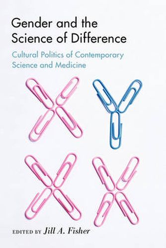 Cover image for Gender and the Science of Difference: Cultural Politics of Contemporary Science and Medicine