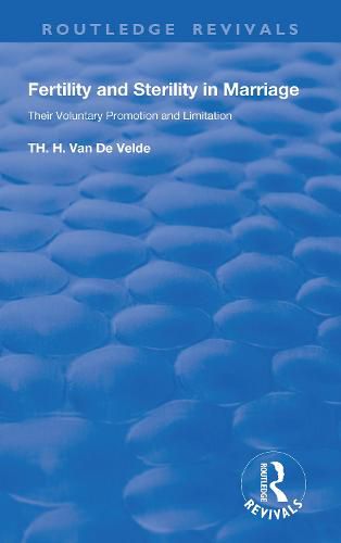 Cover image for Fertility and Sterility in Marriage: Their Voluntary Promotion and Limitation