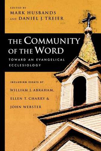 Cover image for The Community of the Word: Toward an Evangelical Ecclesiology