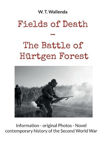 Cover image for Fields of Death - The Battle of Huertgen Forest