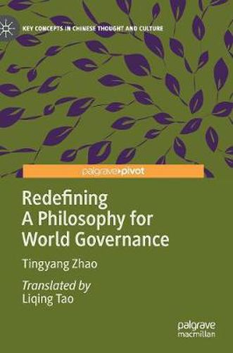 Cover image for Redefining A Philosophy for World Governance