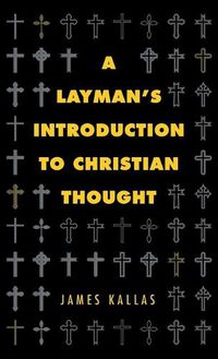 Cover image for A Layman's Introduction to Christian Thought