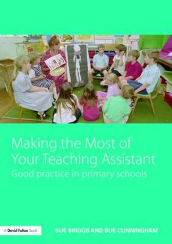 Cover image for Making the Most of Your Teaching Assistant: Good practice in primary schools