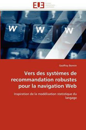 Cover image for Vers Des Syst Mes de Recommandation Robustes Pour La Navigation Web