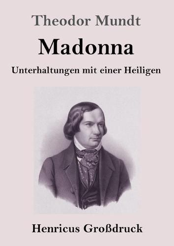 Madonna (Grossdruck): Unterhaltungen mit einer Heiligen