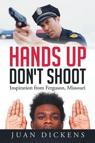 Cover image for Hands Up Don't Shoot: Inspiration from Ferguson, Missouri