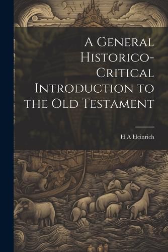 Cover image for A General Historico-Critical Introduction to the Old Testament