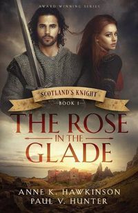 Cover image for Scotland's Knight: The Rose in the Glade