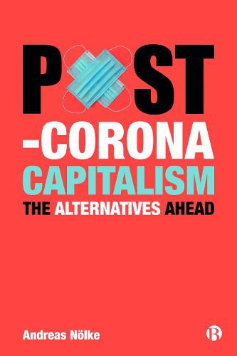 Cover image for Post-Corona Capitalism: The Alternatives Ahead