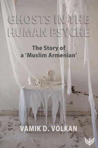 Ghosts in the Human Psyche: The Story of a 'Muslim Armenian