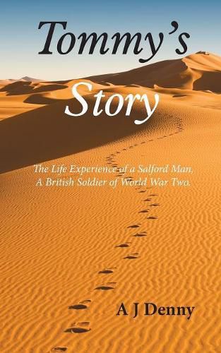 Cover image for Tommy's Story: The Life Experience of a Salford Man, A British Soldier of World War Two.