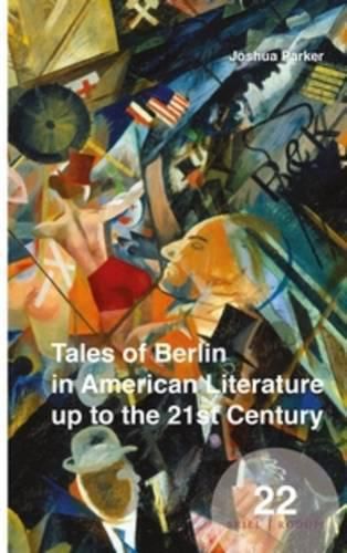 Cover image for Tales of Berlin in American Literature up to the 21st Century