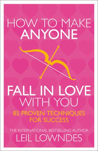 Cover image for How to Make Anyone Fall in Love With You: 85 Proven Techniques for Success