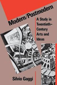 Cover image for Modern/Postmodern: A Study in Twentieth-Century Arts and Ideas