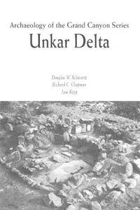 Cover image for Unkar Delta, Archaeology of the Grand Canyon