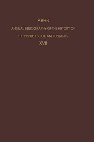 Cover image for ABHB Annual Bibliography of the History of the Printed Book and Libraries: Volume 17: Publications of 1986