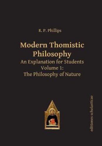 Cover image for Modern Thomistic Philosophy An Explanation for Students: Volume I: The Philosophy of Nature