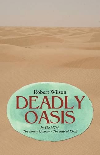 Deadly Oasis: In The MT/4, The Empty Quarter - The Rub' al Khali