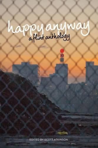 Cover image for Happy Anyway: A Flint Anthology