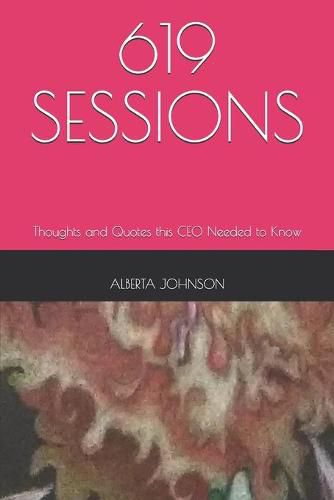 Cover image for 619 Sessions: Thoughts and Quotes this CEO Needed to Know