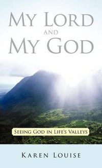 Cover image for My Lord and My God: Seeing God in Life's Valleys