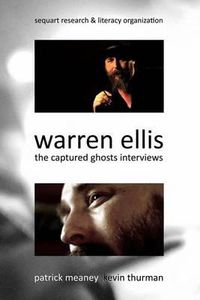 Cover image for Warren Ellis: The Captured Ghosts Interviews