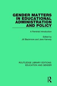 Cover image for Gender Matters in Educational Administration and Policy: A Feminist Introduction