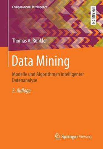 Data Mining: Modelle und Algorithmen intelligenter Datenanalyse