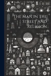 Cover image for The Man In The Street And Religion