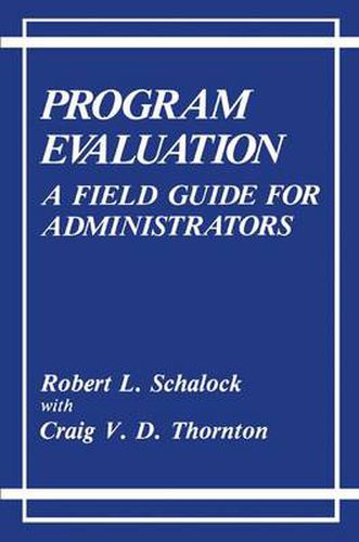 Cover image for Program Evaluation: A Field Guide for Administrators