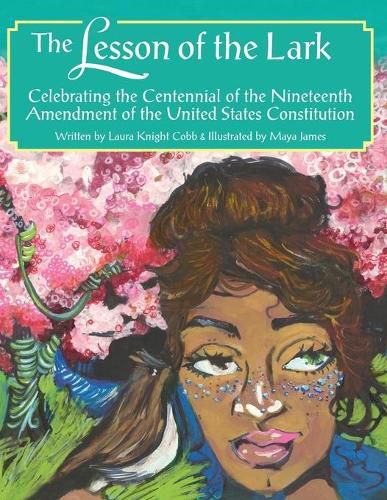 Cover image for The Lesson of the Lark: Celebrating the Centennial of the Nineteenth Amendment of the United States Constitution